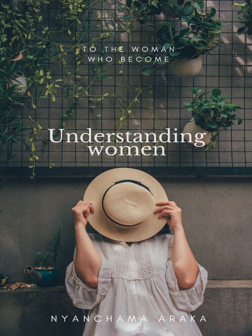 Title details for Understanding women by JANET ARAKA - Available